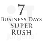 Super Rush Delivery - 7 Business Days