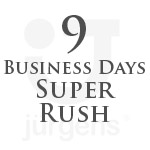 Super Rush Delivery - 9 Business Days